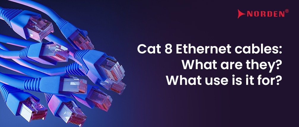 Cat 8 Ethernet cables: What are they? What use is it for?